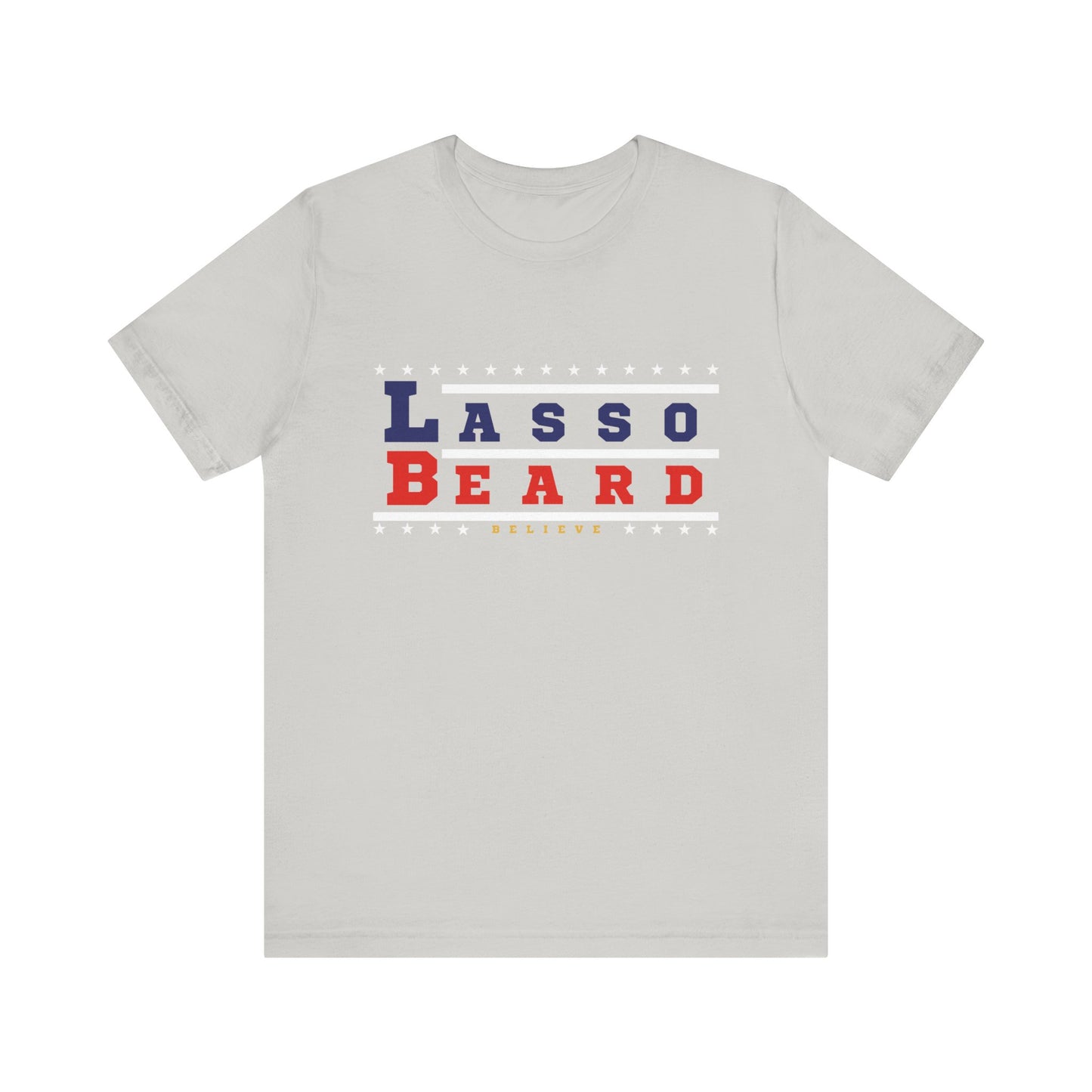 Bella+Canvas T-Shirt (SS) BELIEVE: Lasso|Beard