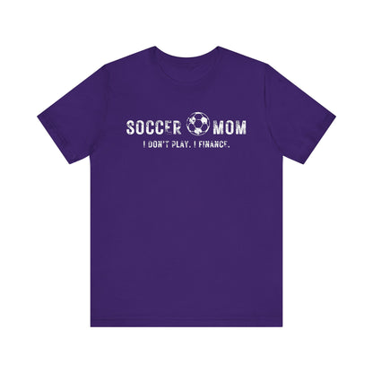 CUSTOM: Bella+Canvas T-Shirt (SS) Soccer Mom | Finance [Player Name | Number]