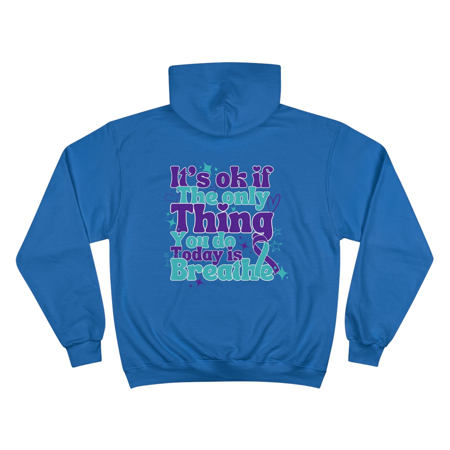 Stay; Breathe (Teal/Purple) Champion Hoodie (S700)