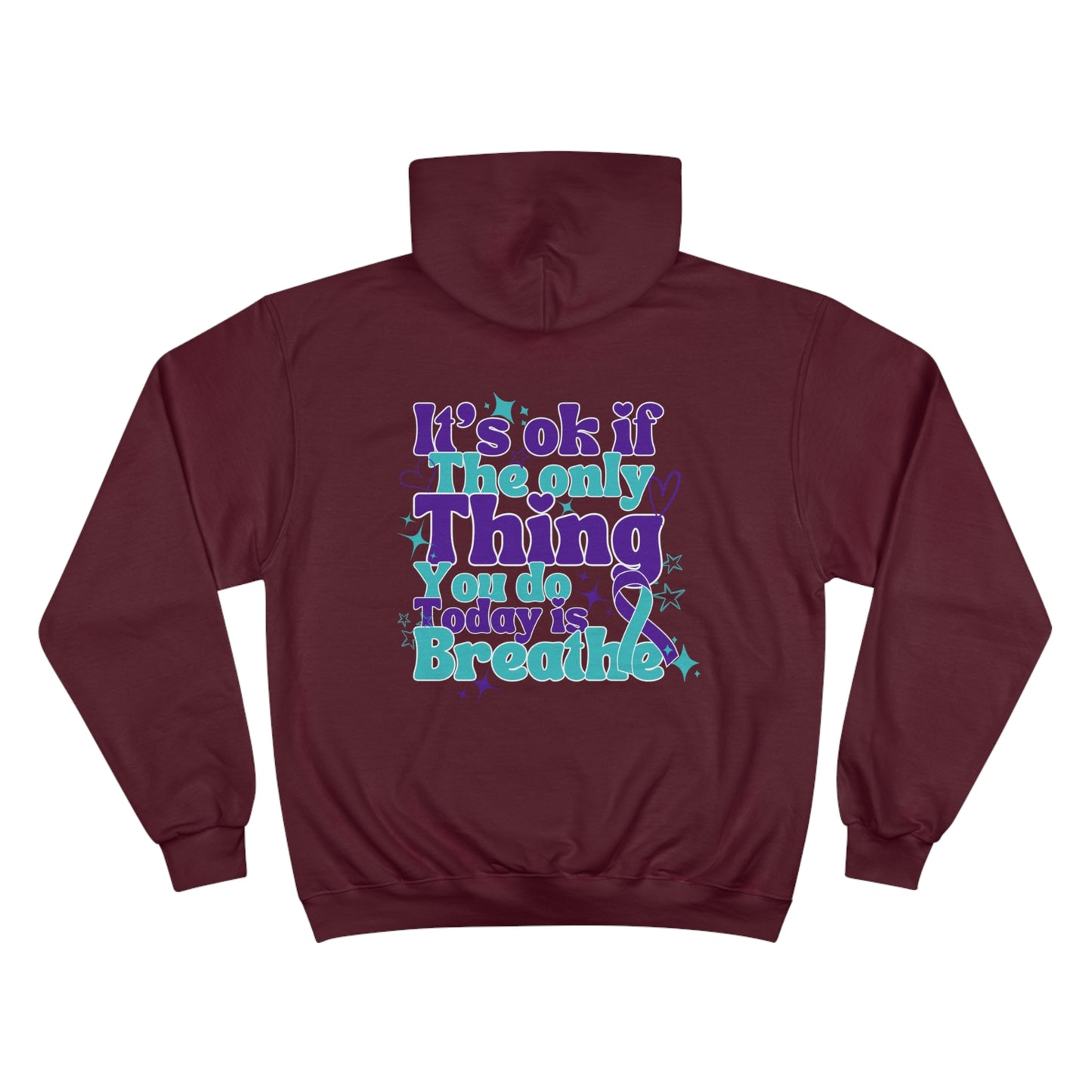 Stay; Breathe (Teal/Purple) Champion Hoodie (S700)