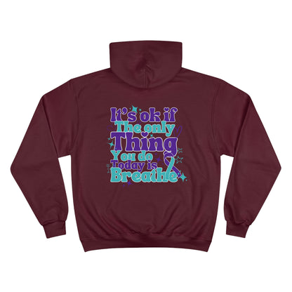 Stay; Breathe (Teal/Purple) Champion Hoodie (S700)