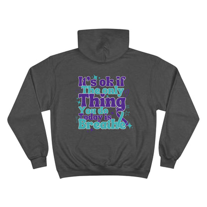 Stay; Breathe (Teal/Purple) Champion Hoodie (S700)