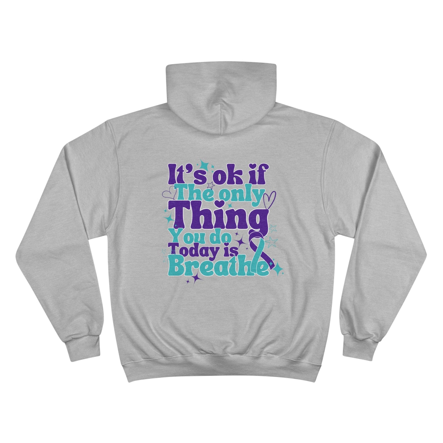 Stay; Breathe (Teal/Purple) Champion Hoodie (S700)