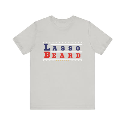 Bella+Canvas T-Shirt (SS) BELIEVE: Lasso|Beard